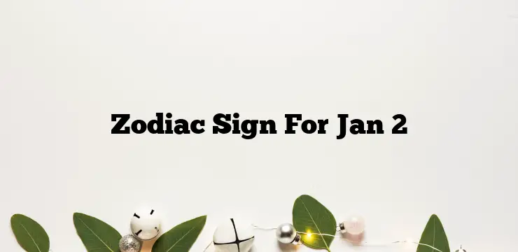 Zodiac Sign For Jan 2
